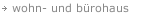 wohn- und bürohaus